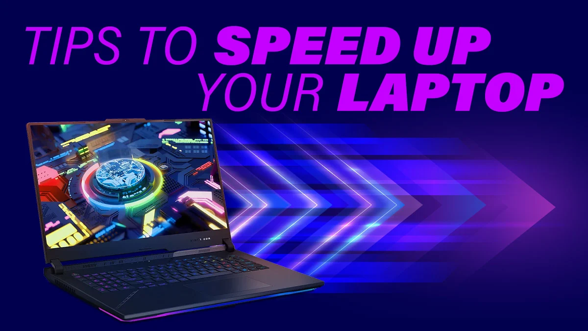 Ways to Speed Up Your Laptop